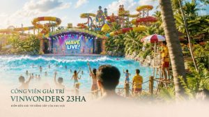 Công viên giải trí Vinwonders 22,7ha
