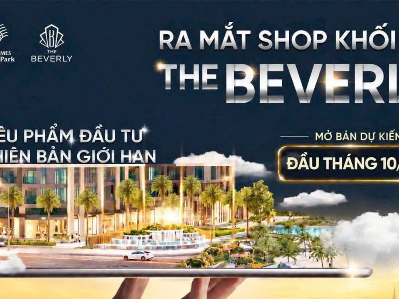 Mở bán Shophouse The Beverly Vinhomes Grand Park 2026